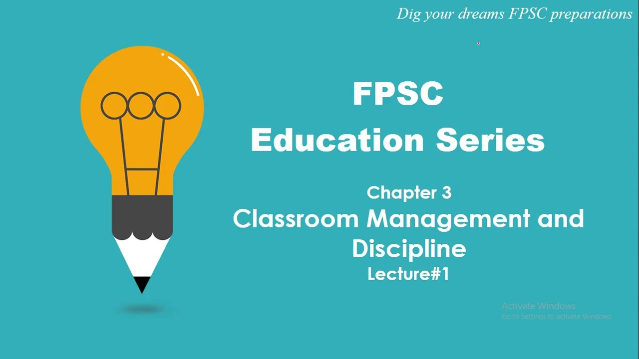 FPSC Education portion series by DYD Classroom Management lecture 1