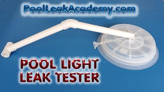 POOL LIGHT LEAK TESTER. Dye test a swimming pool light for leaks from the deck of a pool easy.