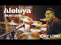 Ingrid Rosario | Aleluya | Drum cover | Tony Lopez