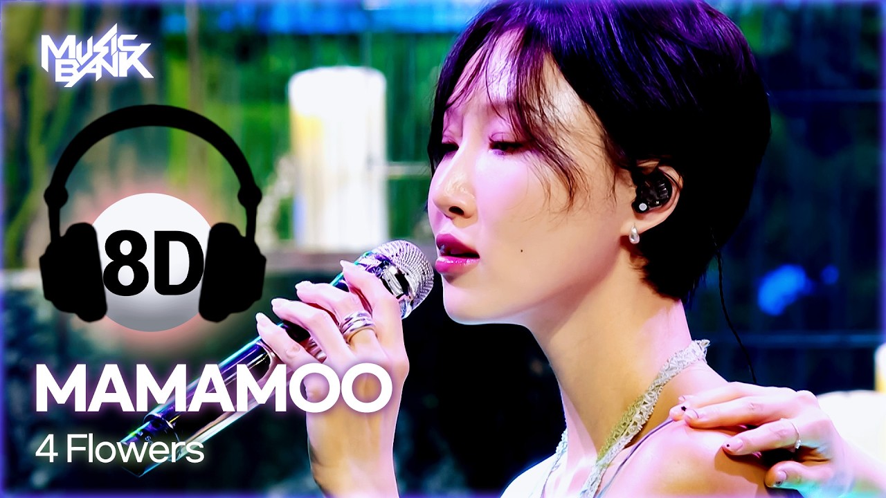 🔊8D Bank] MAMAMOO (마마무) - 4 Flowers | KBS WORLD TV 260605
