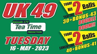 UK 49 Teatime Prediction | 16 May 2023 | UK49 Predictions Today | EP 173