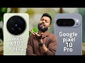 Vivo X300 Ultra Vs Google Pixel 10 Pro