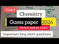 Chemistry class 9 guess paper 2026 /  important chapters 11to 19 / part 2 / 95% score 
