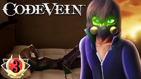 HOME BASE: Code Vein [Ft. The Crooked Man]: Part 3