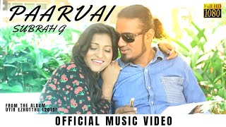 Paarvai | Subrah G | Amigoz Sugu |   | Uyir Ezhuthu (Album 2015)
