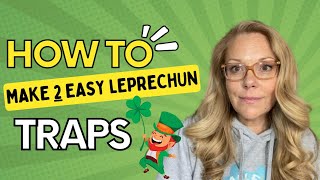 How to Make 2 EASY Leprechaun Traps | Fun St. Patrick’s Day STEM Activity for Kids & Moms to Enjoy!