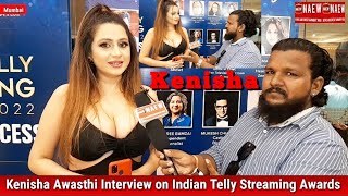 Kenisha Awasthi Exclusive Interview On Indian Telly Streaming Awards 2022, Naew Channel