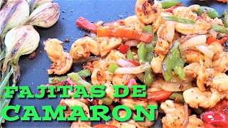 *Fajitas De Camaron* (Shrimp Fajitas)