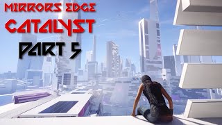 Mirror's Edge Catalyst - Part 5