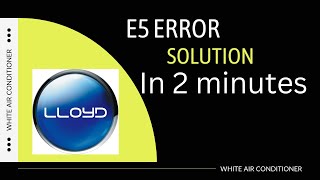 E5 error code in Lloyd air conditioner #whiteairconditioner #voltas #lloyd