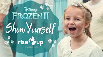 Show Yourself from Frozen 2 | Cover by Rise Up Children's Choir