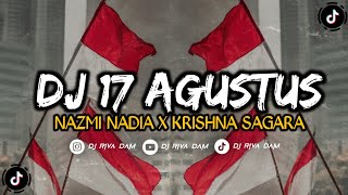 Dj 17 Agustus X Rdanak Riva Dam Cover By Nazmi Nadia  X Krishna Sagara Fyp Tiktok