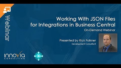 Working with JSON files for integrations in Business Central