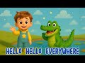 Hello, Hello Everywhere | Greeting Song for Kids | Manners for Toddler Preschooler Kindergartener