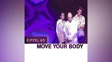 Eiffel 65 - Move Your Body (Slowed/Screwed)