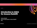 AWS re:Invent 2020: Introduction to AQUA for Amazon Redshift (Preview)