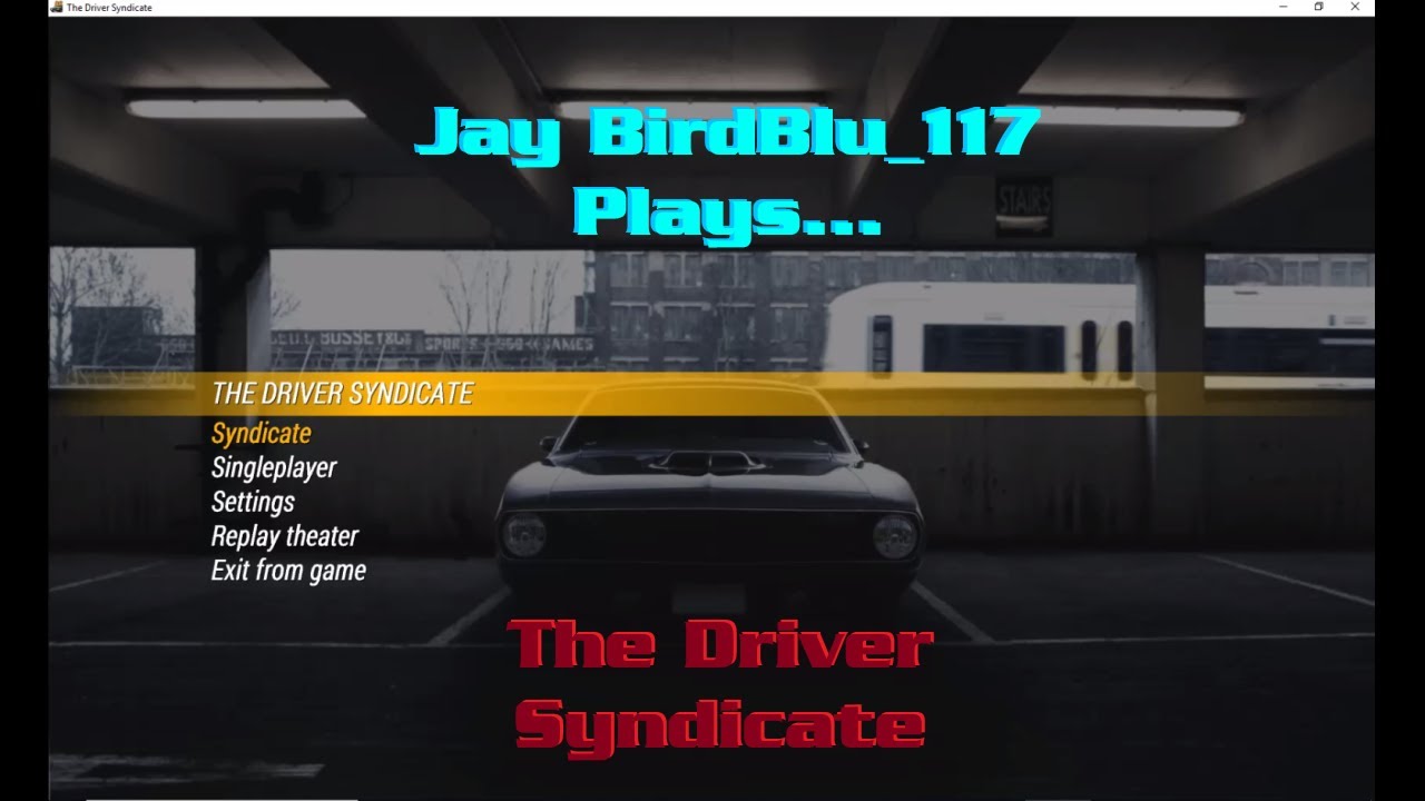 JBB117 Plays... | (The) Driver Syndicate ALPHA | Single PC Gameplay