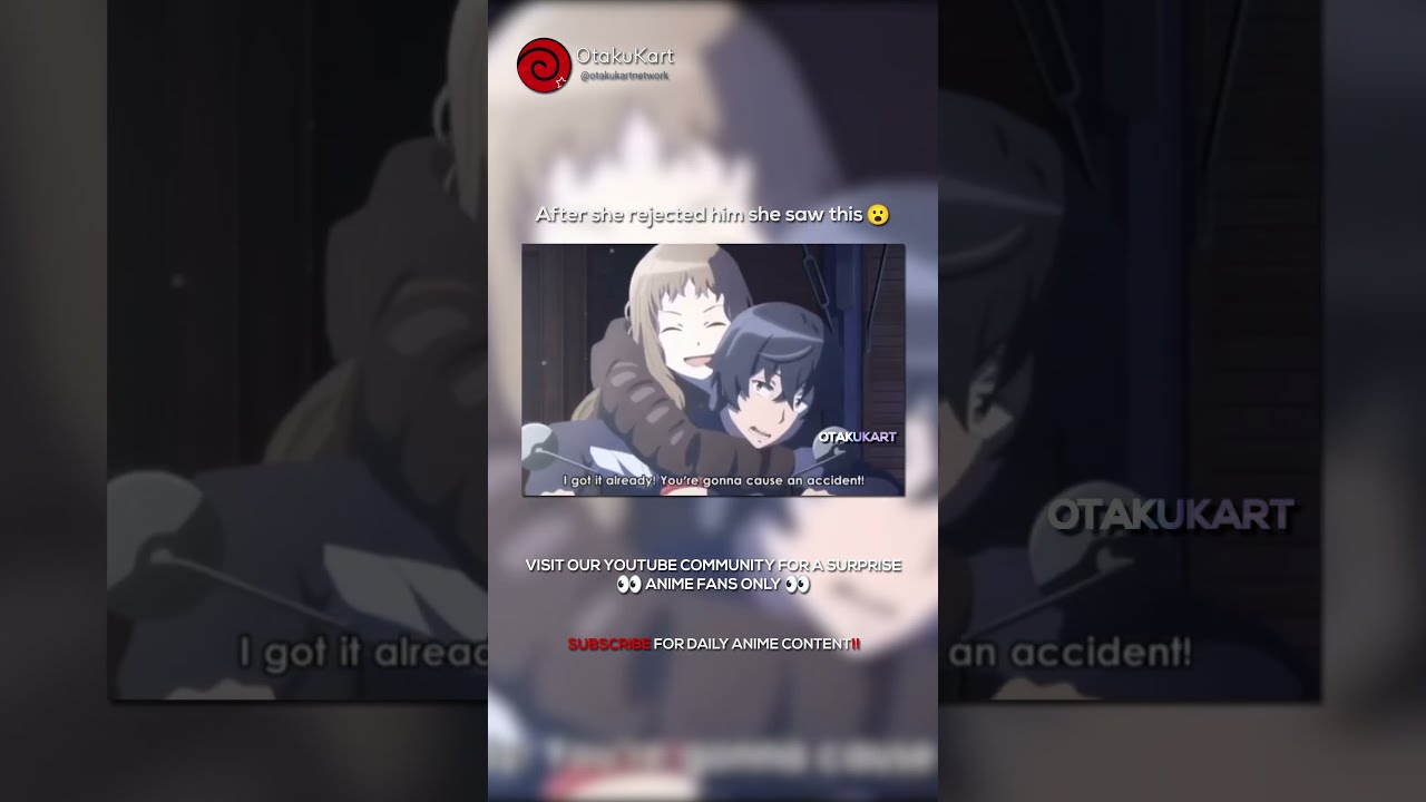 After She Rejected Him Saw This Anime Naimemems Animeedits Shorts