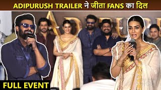 Adipurush Trailer Launch Full Event | Prabhas | Sunny Singh | Kriti Sanon