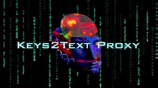 About the code for Keys2Text Proxy