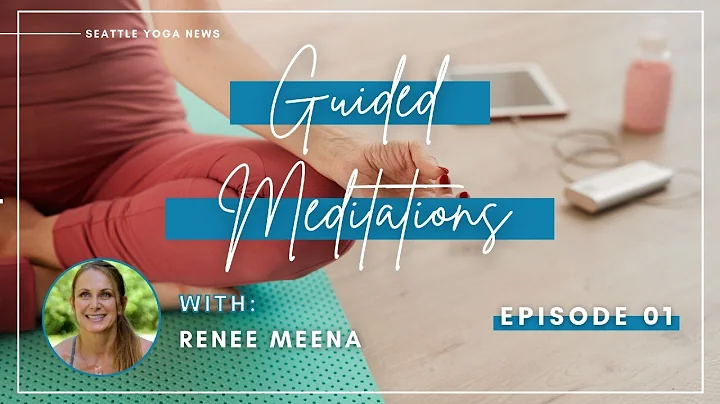 Body Scan with Breath Meditation with Renee Meena ...