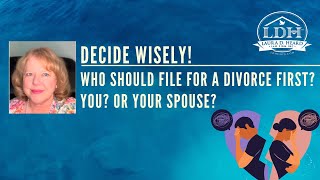 Who should file for divorce first You or your spouse