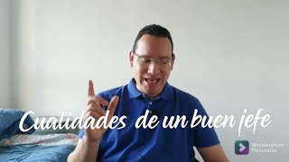 Cualidades de un buen jefe