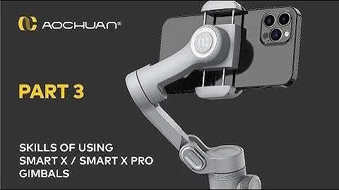 Some basic but very useful skills when shooting films with AOCHUAN gimbal.