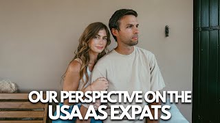 How we feel about the USA after living abroad