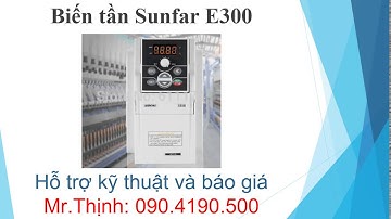 Biến tần Sunfar E300 mua bán sửa chữa hướng dẫn cài đặt