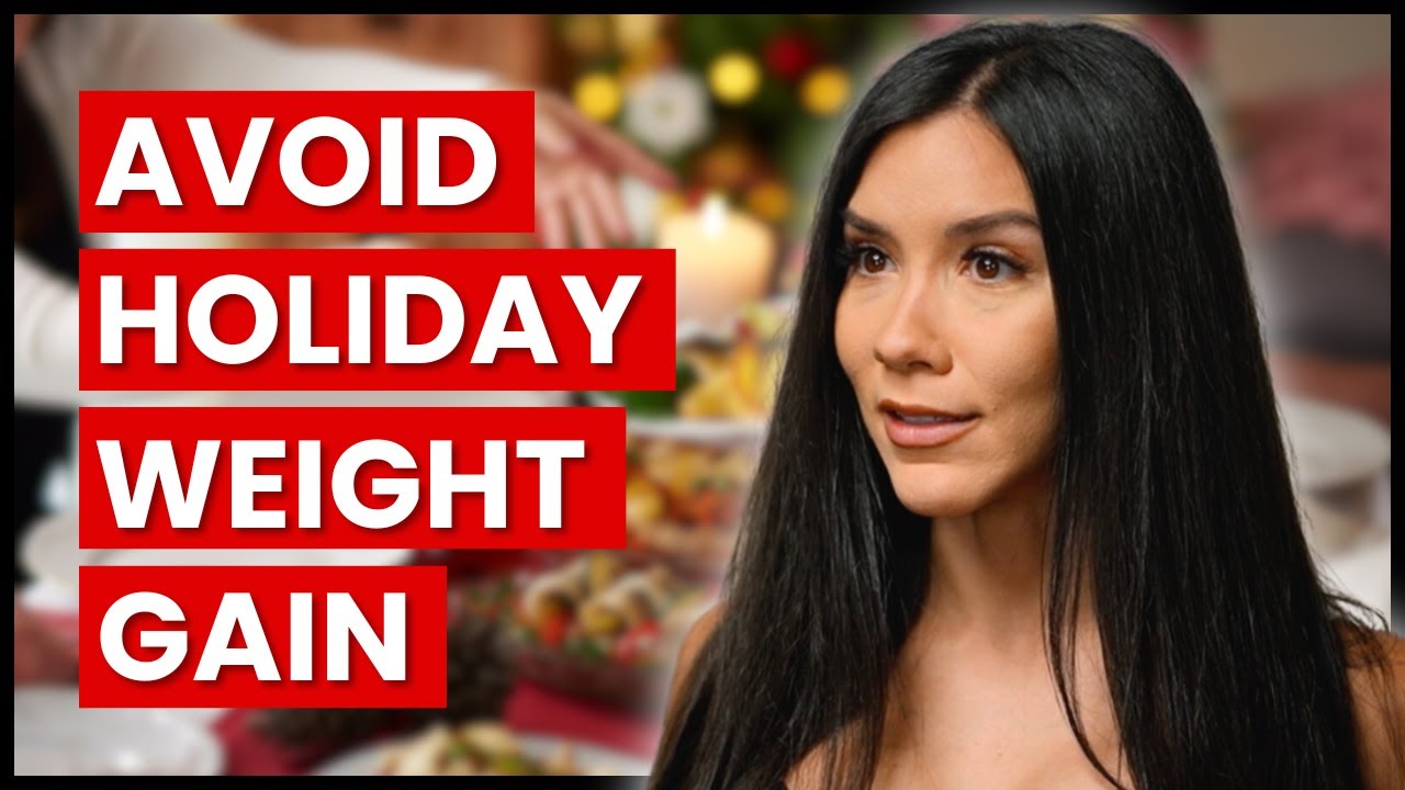 How To Avoid Holiday Weight Gain - YouTube