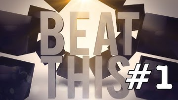 BEAT THIS! - Editing Contest Week  #1 [ENDED]
