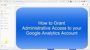 How to give someone full Admin access to your Google Analytics account