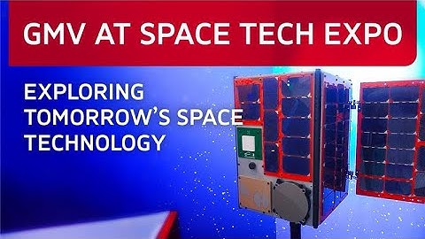 Get a look at GMV at Space Tech Expo | GMV