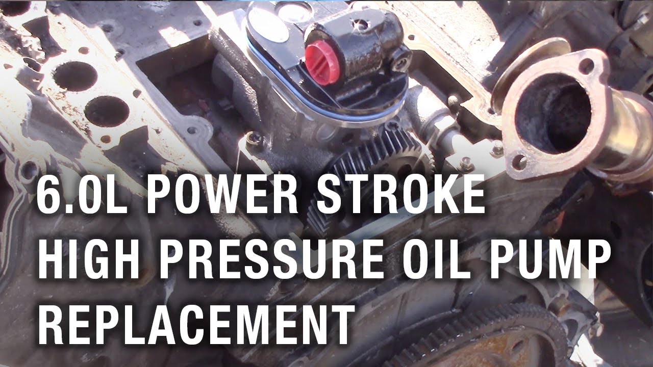 6.0L Power Stroke High Pressure Oil Pump Replacement