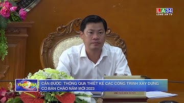 Cần Đước: Thông qua thiết kế các công trình xây dựng cơ bản chào năm mới 2023 | LONG AN TV