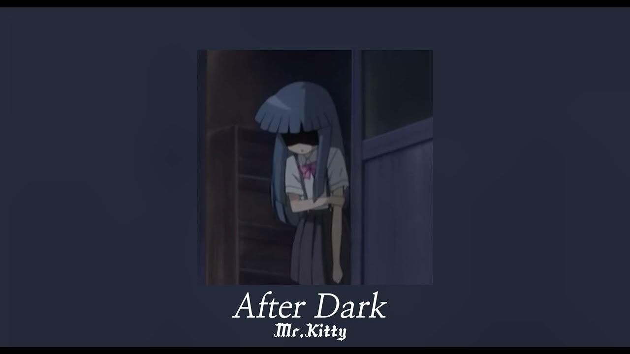 mr.kitty-after dark (sped up+reverb) 