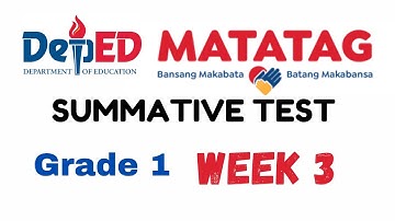 GRADE 1 MATATAG SUMMATIVE TEST WEEK 3