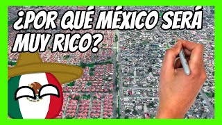 ✅ ¿Por qué MÉXICO va a ser un país RICO? La claves del ascenso de la economía mexicana en 10 minutos