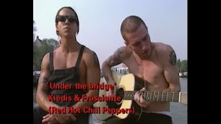 Anthony Kiedis & John Frusciante (Under The Bridge) Acoustic Version