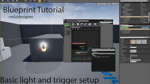 UE4 Blue Print Tutorial - Basic Triggers and Lights