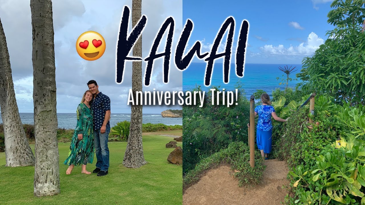 SPENDING A WEEK IN KAUAI HAWAII FOR OUR ANNIVERSARY  TOP THINGS TO DO IN KAUAI