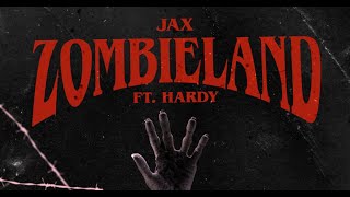 JAX - zombieland ft. HARDY