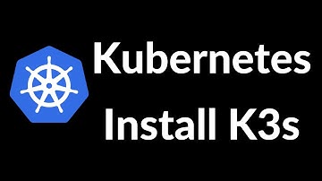 Kubernetes - Install K3s || K3d
