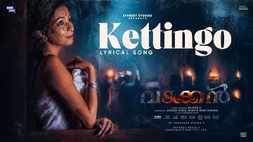 Kettingo (Official Lyrical Music Video) - Malayalam | Vadakkan | Bhadra Rajin | Bijibal