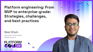 Platform engineering: From MVP to enterprise-grade: Strategies, challenges, and best practices