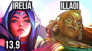 IRELIA vs ILLAOI (TOP) | 6 solo kills, Godlike, 300+ games | KR Diamond | 13.9