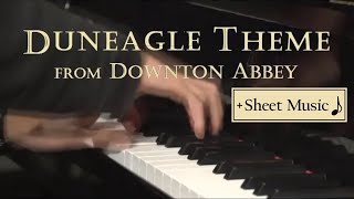 Downton Abbey Duneagle Theme piano cover + sheet music