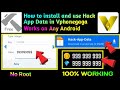 How to Install &amp; Use Hack App Data in Vphonegaga | No Root