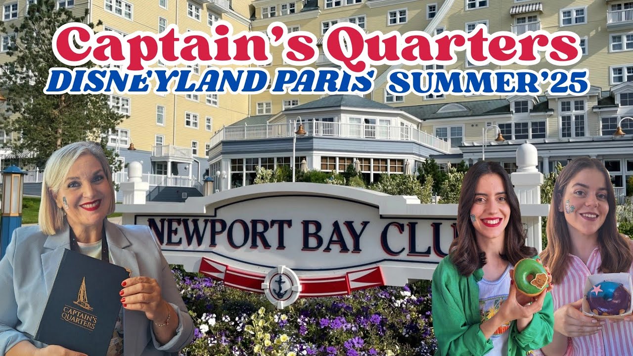 NEWS DISNEYLAND PARIS SUMMER 2025 | HOTEL NEWPORT - CAPTAIN'S QUARTERS | MERCH, SNACKS..